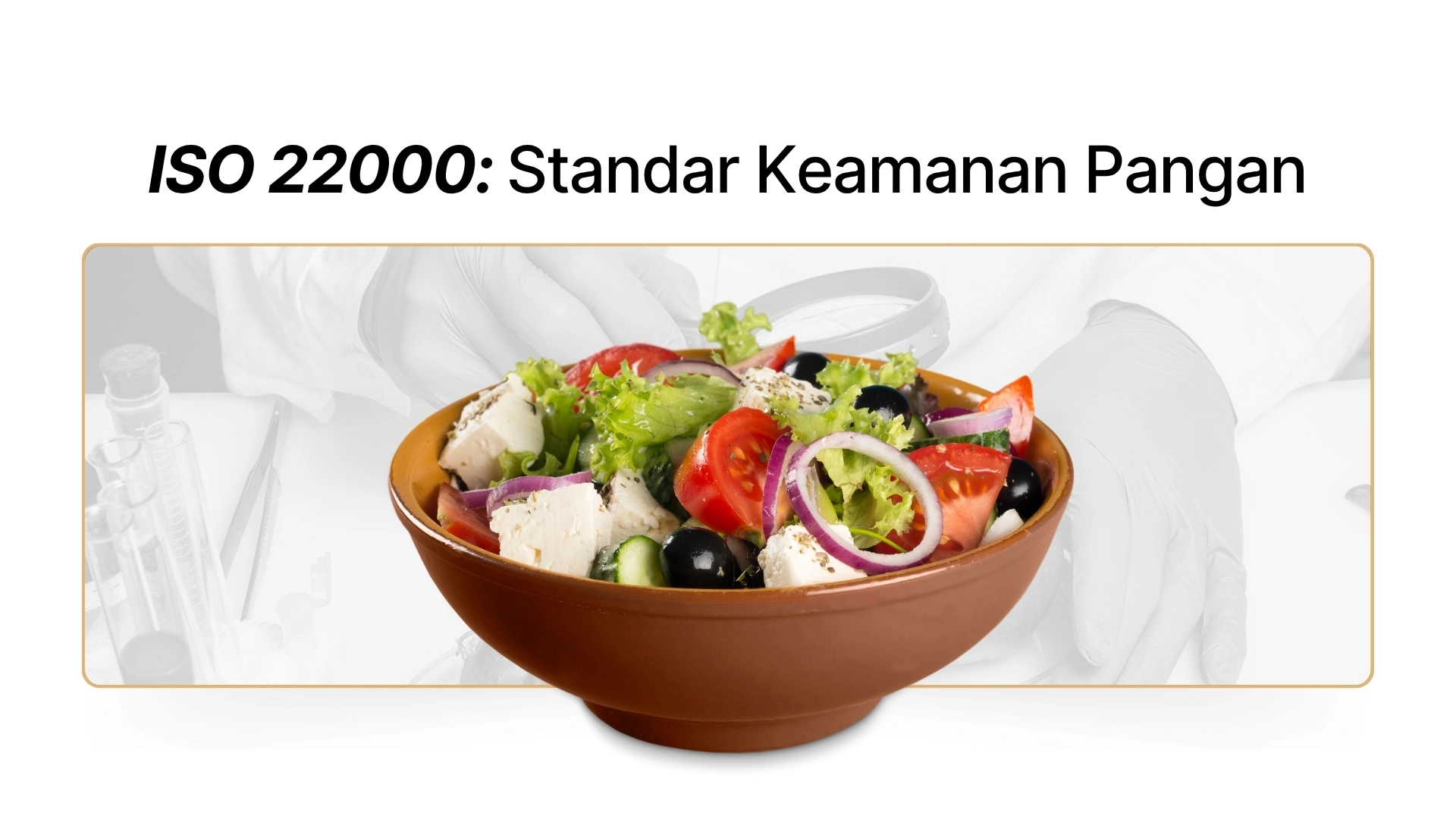 ISO 22000: Sistem Manajemen Keamanan Pangan